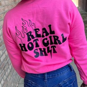 Real Hot Girl Shit, No Bad Vibes Sweat, VSCO, Positive Trendy Overs